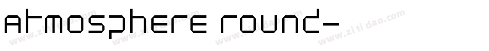 Atmosphere Round字体转换